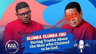 Olumba Olumba Obu: Daring Truths About the Man who Claimed to be God