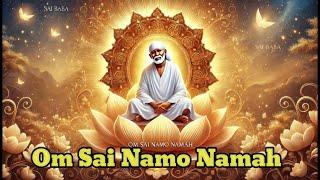 Om Sai Namo Namah Jai Jai Sai Namo Namah | Sai Baba Mantra - SAI AASHIRWAD | Shirdi Sai Baba Bhajan