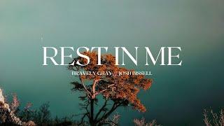 *STOP WHAT YOU'RE DOING*  & watch 'REST IN ME' Official Lyric Video Bravely Gray feat. Josh Bissell