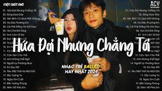 Em Đi Về Ở Phía Mặt Trời Anh Về Phía Một Đời Không Em TikTok - Hứa Đợi Nhưng Chẳng Tới - Ballad 2024