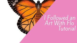 Following an Art with Flo Tutorial | Beginner to Pro?