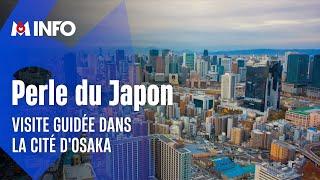 À la découverte pas à pas d'Osaka