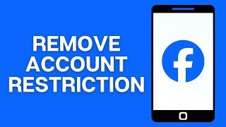 How to Remove Account Restriction on Facebook