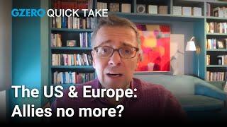 Is Europe in trouble as the US pulls away? | Ian Bremmer's Quick Take