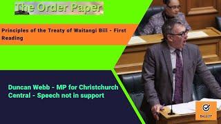 Duncan Webb on the Principles of the Treaty of Waitangi Bill - First Reading