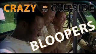 CRAZY ON THE OUTSIDE Movie Clip| BLOOPERS