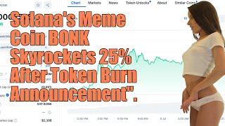 BONK Price Surges 25% on Solana After Token Burn Proposal