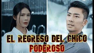 El Regreso Del Chico Poderoso Completo En Español #drama