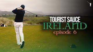 Tourist Sauce (Ireland): Episode 6, Waterville Golf Links