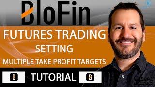 BLOFIN - SETTING MULTIPLE TAKE PROFIT TARGETS - TUTORIAL - BLOFIN CRYPTO FUTURES TRADING