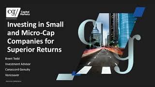 KEYNOTE: Investing in Small and MicroCap Companies for Superior Returns with Brent Todd