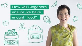 How will Singapore ensure we have enough food?