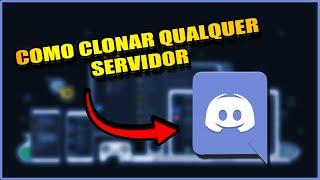 COMO CLONAR/COPIAR QUALQUER SERVIDOR DO DISCORD!