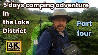 5 Days backpacking and camping adventure in the Lake District, Part Four.