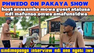 ZOMWE ZAKWIYISA PHWEDO MPHAKA KUTHILA MOWA HOST WA PAKAYA TALK SHOW