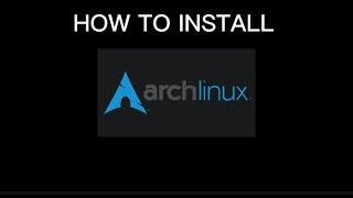 How to install Arch Linux: A step by step guide.