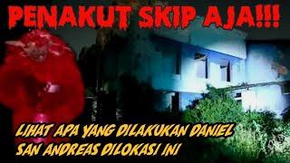 LIHAT APA YANG DILAKUKAN DANIEL SAN ANDREAS DI LOKASI INI‼️