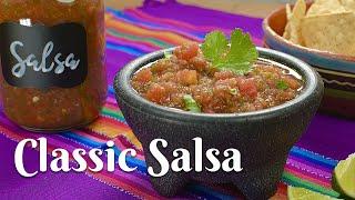 CLASSIC SALSA: Easy and Delicious Recipe for a Fresh, Homemade, Chunky Salsa/Restaurant Style Salsa