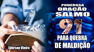 Poderosa Oração do Salmo 91 - Para Quebra de Maldição