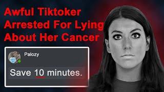 Awful Tiktoker Arrested For Lying About Her Cancer - Short Version