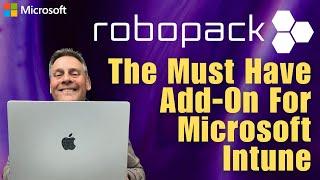 Robopack The Must Have Add-On for Microsoft Intune