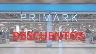 PRIMARK=DESCUENTOS Nueva colección 2024