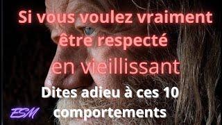 Si vous voulez vraiment être respecté en vieillissant, dites adieu à ces 10 comportements