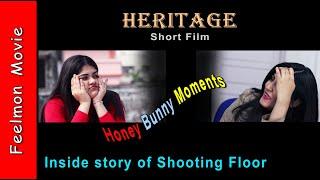 Heritage # The Inside Story # Short Film # Honey bunny moments # NG Shots # Feelmon Movie