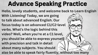 Advance Speaking Practice || Graded Reader || Improve Your English || Graded Reader || Learn English