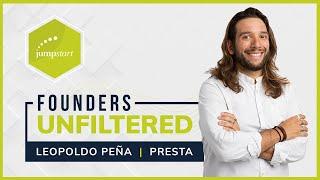 Founders Unfiltered: A Conversation with Leopoldo Peña of Presta