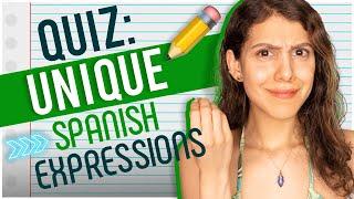 GUESS the Spanish EXPRESSION (that doesn’t exist in English)