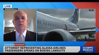 Attorney Representing Alaska Airlines Passengers Speaks Out on Boeing Lawsuits