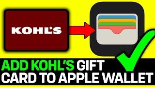 How To Add KOHL'S Gift Card To Apple Wallet