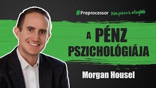 A pénz pszichológiája | Morgan Housel könyvösszefoglaló