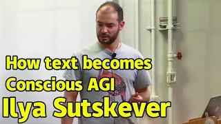 Ilya Sutskever | Natural language realizes the whole process of conscious AI | this is a milestone