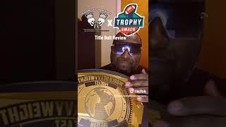 Custom Title Belts from Trophy Smack Review