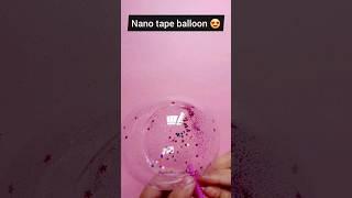 Viral nano tape balloon #nanotape #Viral #shorts