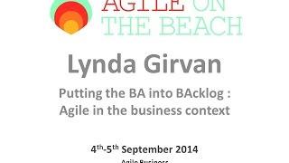Lynda Girvan - Agile in the business context - Agile on the Beach 2014