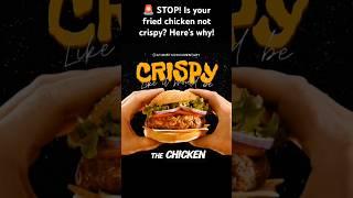  STOP! Is your fried chicken not crispy? Here’s why!