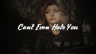 Cian Ducrot - Can’t Even Hate You (Lyrics)