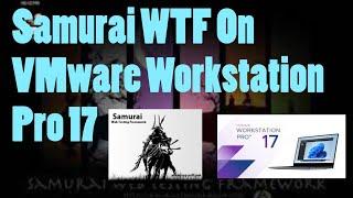 Samurai Web Testing Framework On VMware Workstation Pro 17