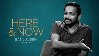 Basil Joseph | Here & Now (Part 3) @wonderwallmedia