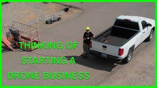 If You are Thinking of Starting a Drone Business – Start Here! (Long Video)