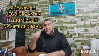 NAZARI ÜZERİMİZDEN NASIL KALDIRIRIZ