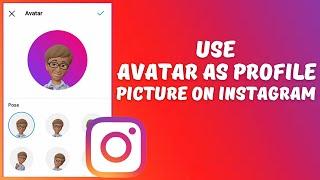 How To Use Avatar As Profile Picture On Instagram