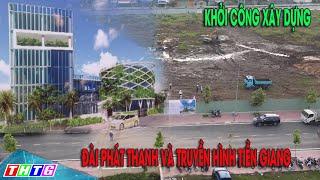 Khởi công xây dựng Đài Phát thanh và Truyền hình Tiền Giang