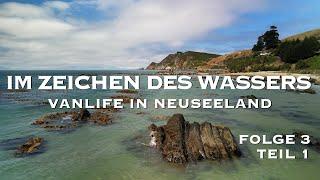 Im Zeichen des Wassers | Vanlife in Neuseeland | Folge 3 Teil 1: Dunedin bis Invercargill