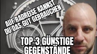 Top 3 Ausrüstungs Gegenstände zum Radreisen für unter 30€, die auf den meisten Packlisten fehlen