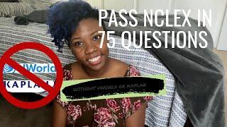 How I passed the NCLEX in 75 questions | No Uworld or Kaplan | Budget friendly