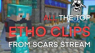 etho clips from scars stream || 2024-03-10